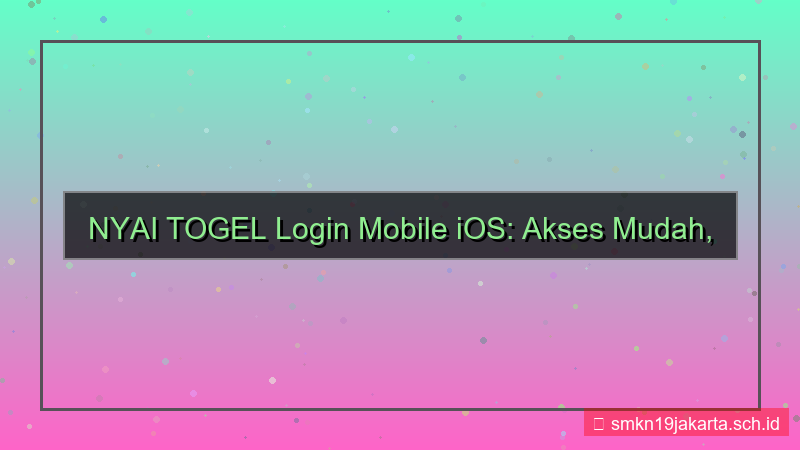 konten NYAI TOGEL login via mobile ios