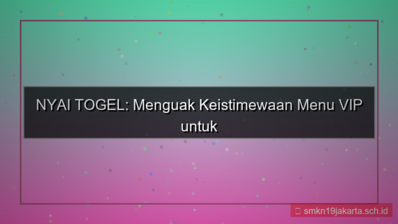 visual NYAI TOGEL menu khusus vip