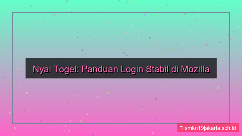 gambar NYAI TOGEL mozilla login stabil