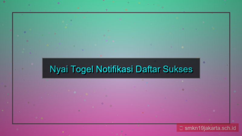 NYAI TOGEL notifikasi daftar sukses