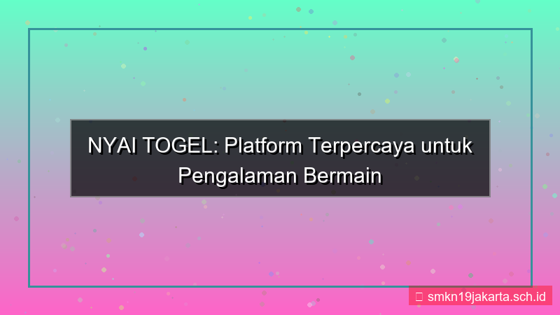 tampilan NYAI TOGEL nyaitogel platform terpercaya