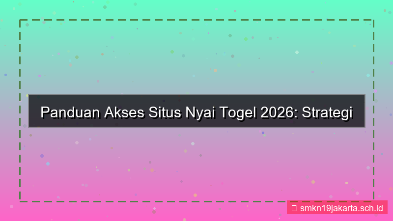 NYAI TOGEL panduan akses situs 2026