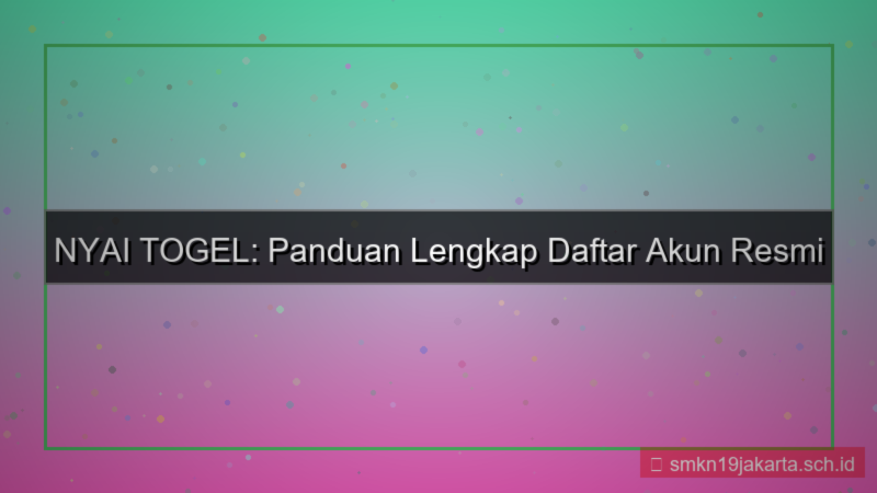 konten NYAI TOGEL panduan daftar akun