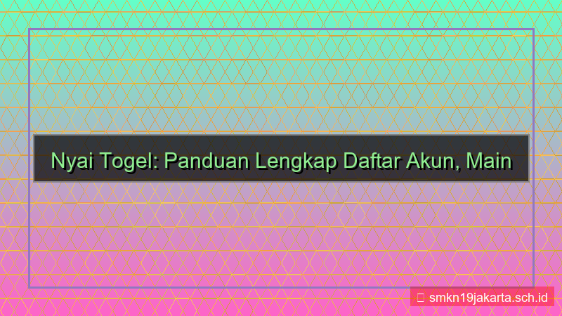 tampilan NYAI TOGEL panduan lengkap daftar akun