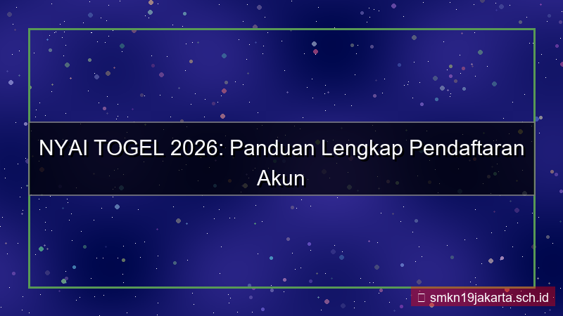 NYAI TOGEL pendaftaran akun 2026 online