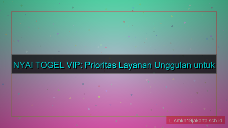 tampilan NYAI TOGEL prioritas layanan vip
