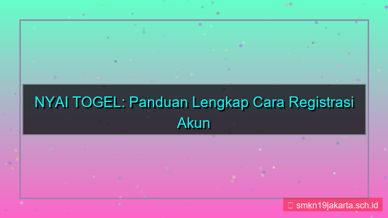 visual NYAI TOGEL registrasi akun baru