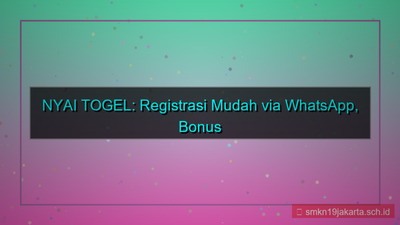 NYAI TOGEL registrasi via whatsapp