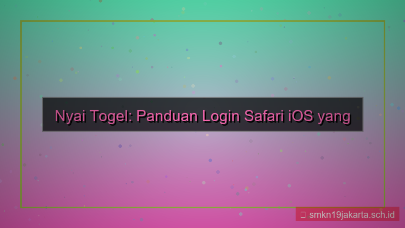 desain NYAI TOGEL safari login ios