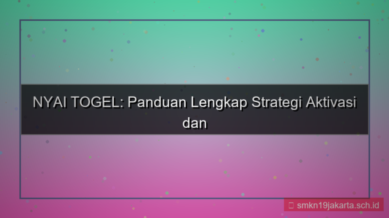 NYAI TOGEL strategi aktivasi akun