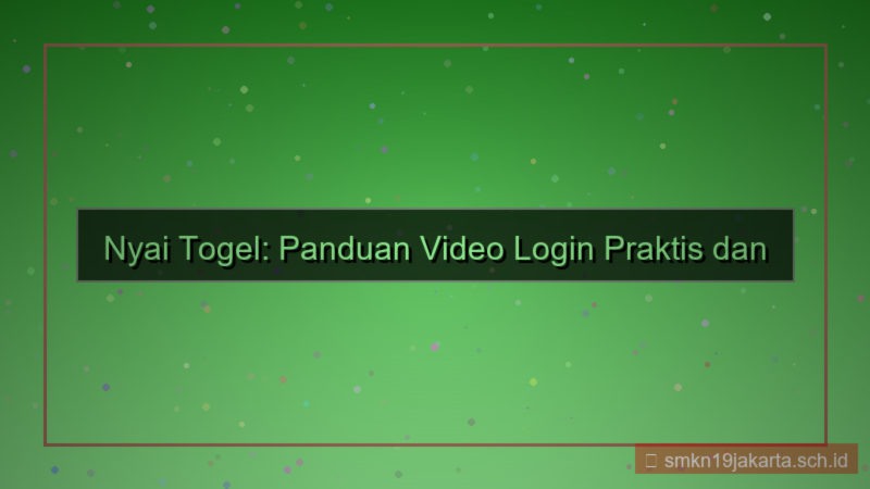 visual NYAI TOGEL tutorial video login