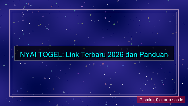 NYAI TOGEL update link terbaru 2026