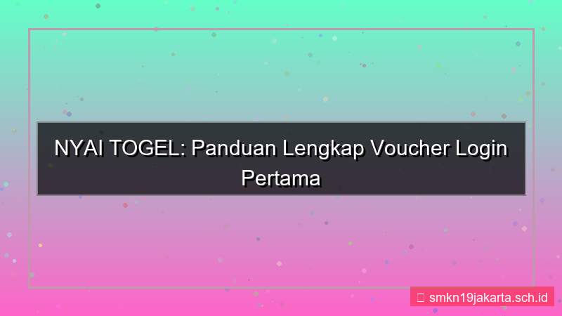 NYAI TOGEL voucher login pertama