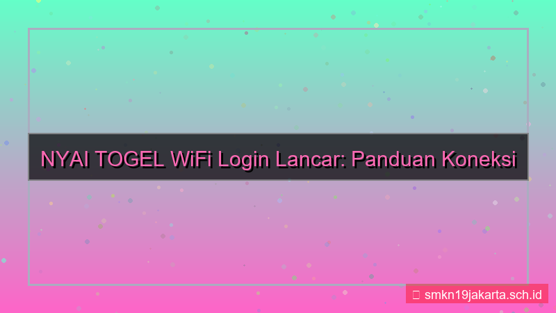 desain NYAI TOGEL wifi login lancar