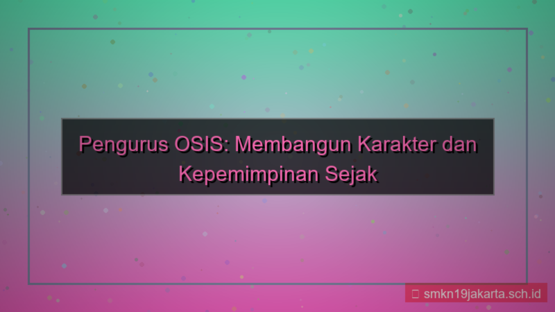 pengurus osis