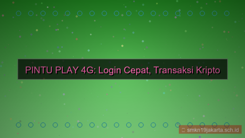 desain PINTU PLAY 4g login cepat