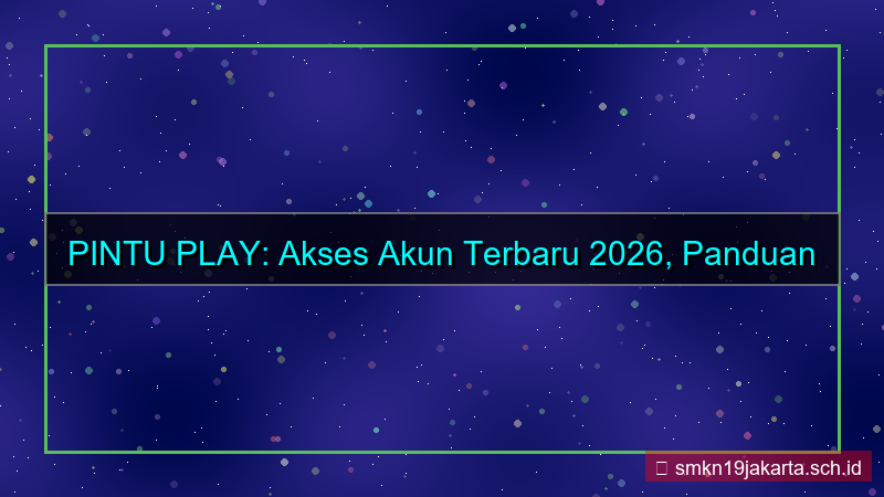tampilan PINTU PLAY akses akun terbaru 2026