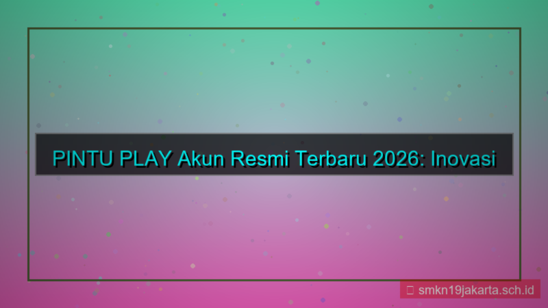 PINTU PLAY akun resmi terbaru 2026