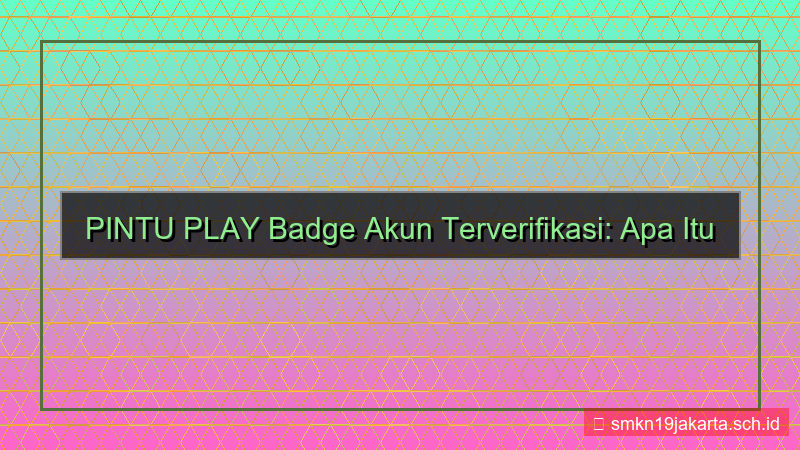 PINTU PLAY badge akun terverifikasi