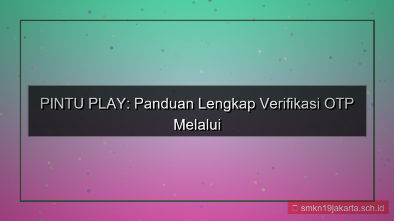 konten PINTU PLAY call otp verifikasi