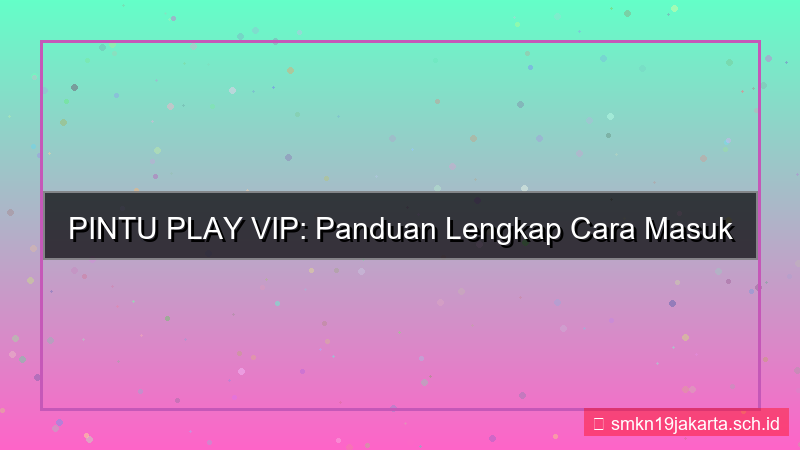 visual PINTU PLAY cara masuk akun member vip