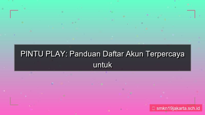 PINTU PLAY daftar akun terpercaya 2026