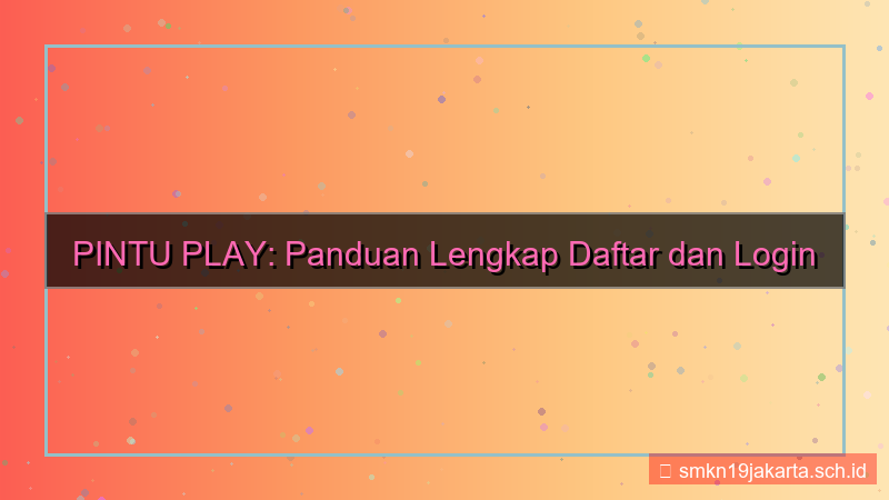 visual PINTU PLAY daftar dan login mudah