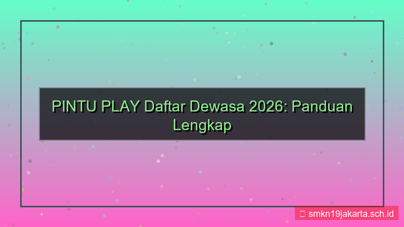 konten PINTU PLAY daftar dewasa 2026