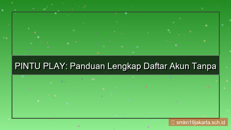 PINTU PLAY daftar tanpa dokumen