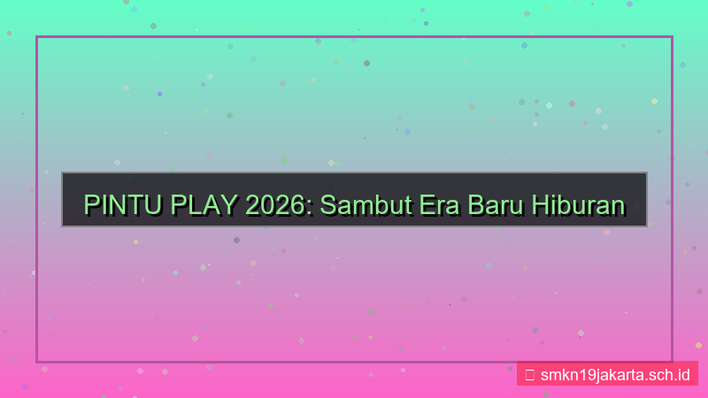 desain PINTU PLAY domain baru 2026