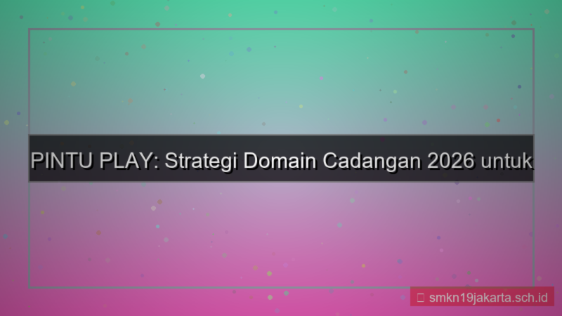 gambar PINTU PLAY domain cadangan 2026