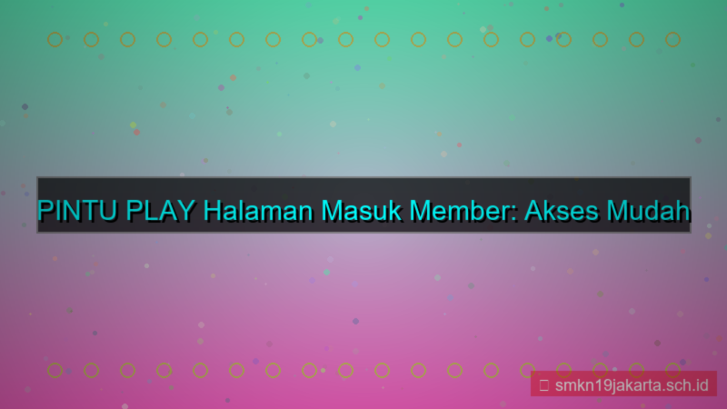 PINTU PLAY halaman masuk member