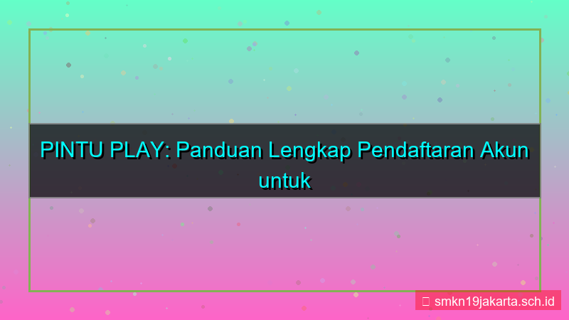 PINTU PLAY info pendaftaran akun 2026