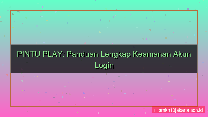 PINTU PLAY keamanan akun login