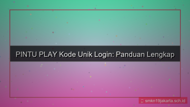 desain PINTU PLAY kode unik login