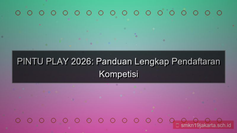 tampilan PINTU PLAY kompetisi pendaftaran 2026