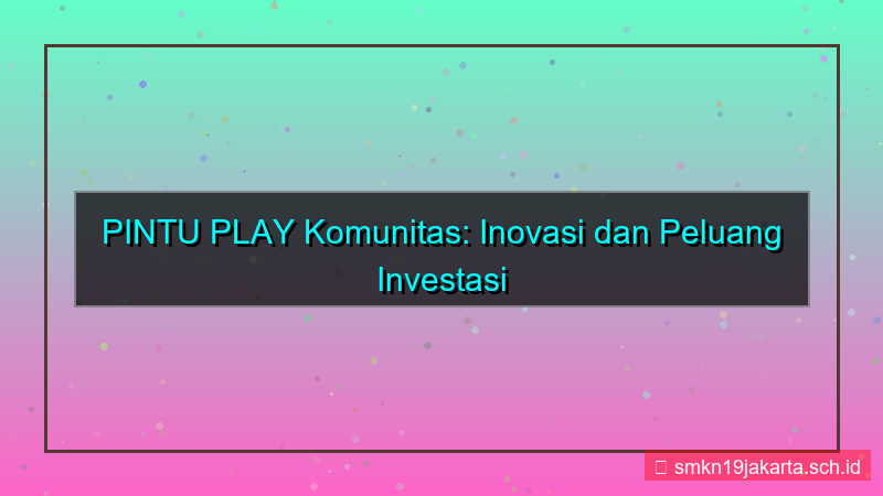 visual PINTU PLAY komunitas pintuplay 2026