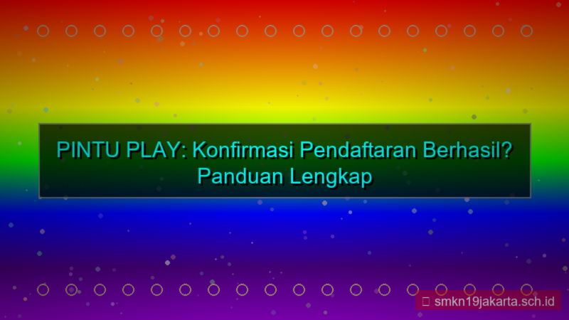 desain PINTU PLAY konfirmasi pendaftaran