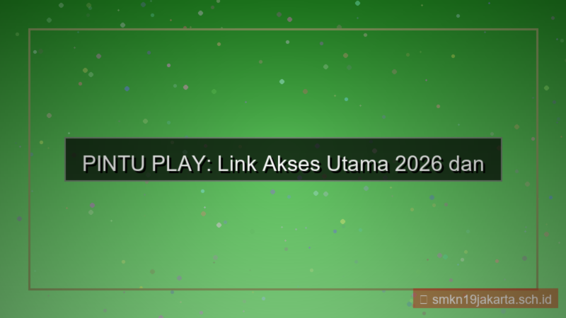 PINTU PLAY link akses utama 2026