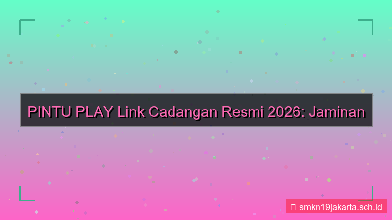 gambar PINTU PLAY link cadangan resmi 2026