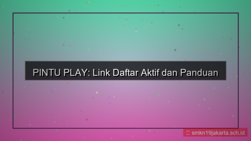 PINTU PLAY link daftar aktif