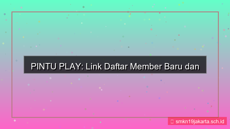 PINTU PLAY link daftar member baru