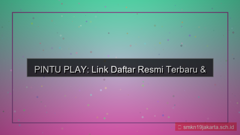 desain PINTU PLAY link daftar resmi terbaru