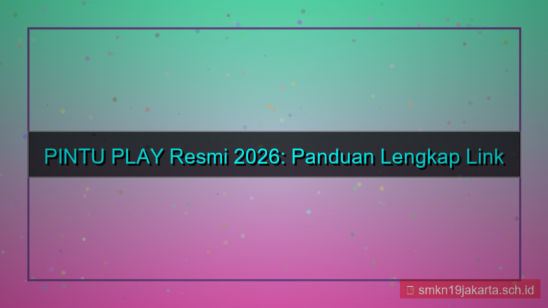 ilustrasi PINTU PLAY link masuk resmi 2026