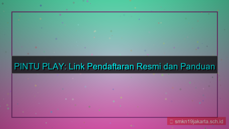 gambar PINTU PLAY link pendaftaran resmi