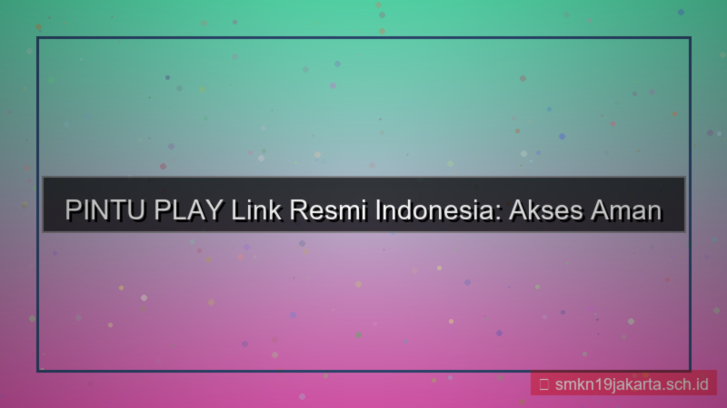 tampilan PINTU PLAY link resmi indonesia