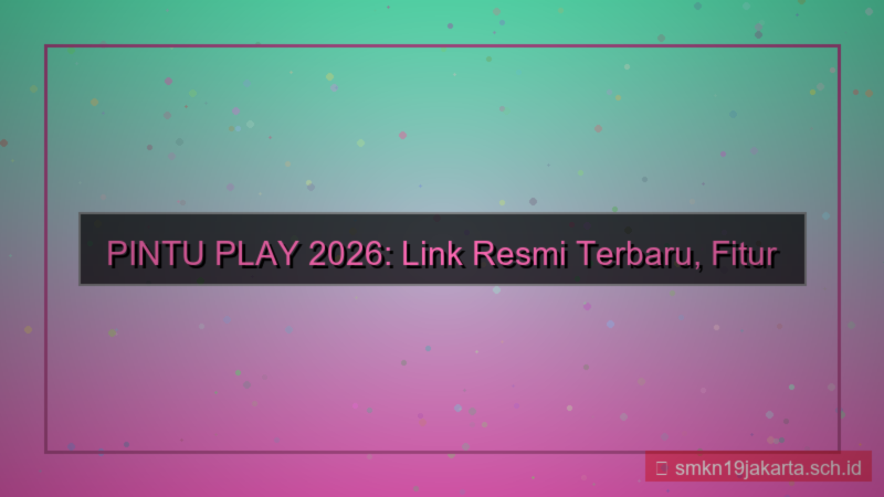 tampilan PINTU PLAY link resmi terbaru 2026