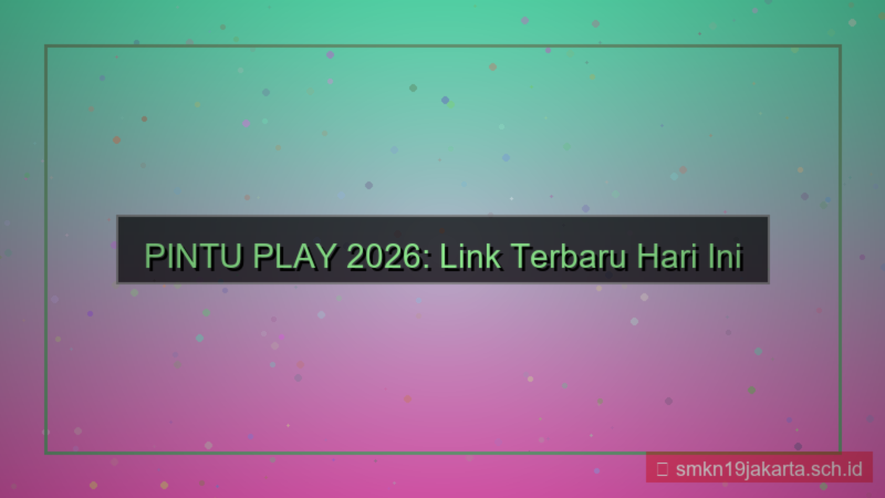 gambar PINTU PLAY link terbaru hari ini 2026