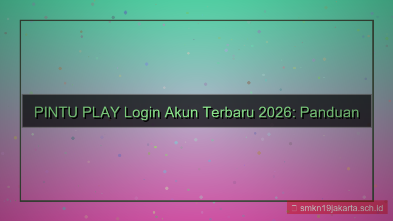 visual PINTU PLAY login akun terbaru 2026