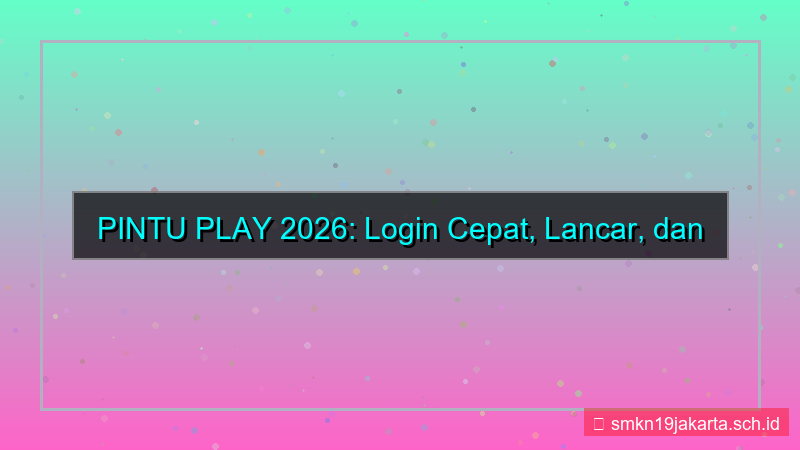 gambar PINTU PLAY login cepat dan lancar 2026